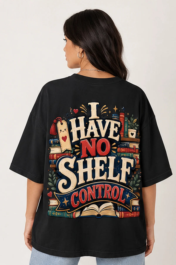 Rare Mode I Have No Shelf Control Oversized T-Shirt in Black oversized t-shirt back graphic