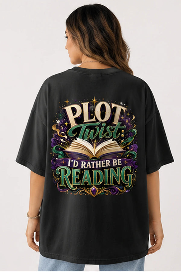 Rare Mode Plot Twist I’d Rather Be Reading Oversized T-Shirt in Black oversized t-shirt back graphic