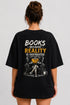 Books Because Reality Is Overrated Premium Oversized Graphic T-Shirt for Women
