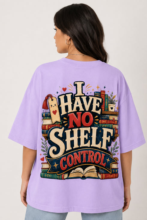 I Have No Shelf Control Oversized T-Shirt