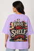 I Have No Shelf Control Oversized T-Shirt
