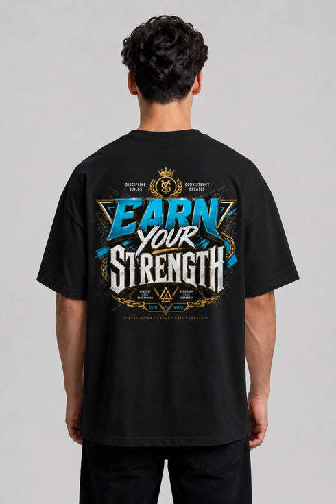 Earn Your Strength Oversized Graphic T-Shirt Rare Mode - Earn Your Strength Black Back