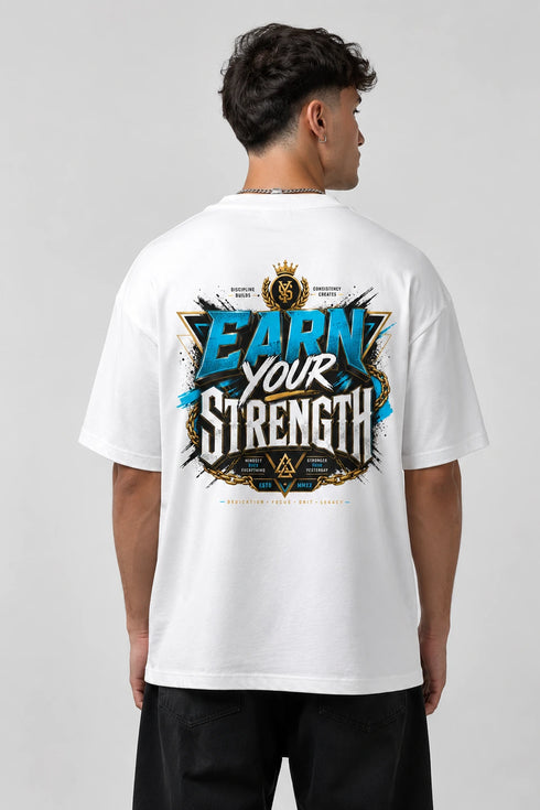Earn Your Strength Oversized Graphic T-Shirt Rare Mode - Earn Your Strength White Back