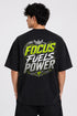Focus Fuels Power Oversized Graphic T-Shirt Rare Mode - Focus Fuels Power Black Back