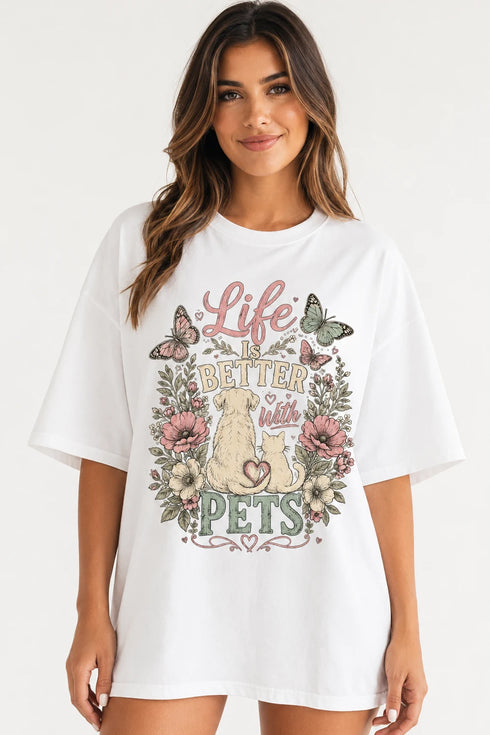 Life Is Better With Pets Oversized T-Shirt in White