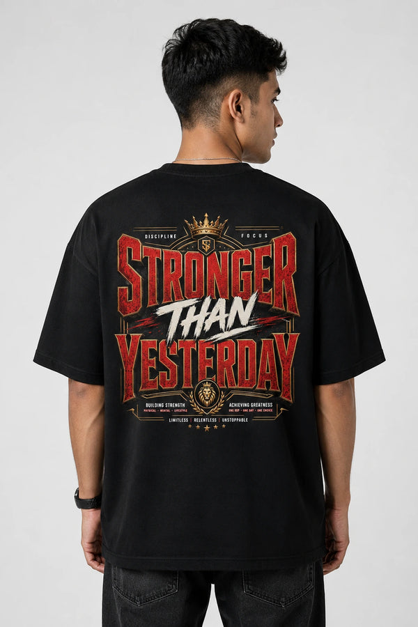 Stronger Than Yesterday Oversized Graphic T-Shirt Rare Mode - Stronger Than Yesterday Black Back