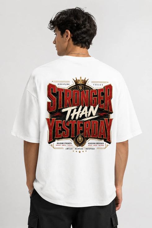 Stronger Than Yesterday Oversized Graphic T-Shirt Rare Mode - Stronger Than Yesterday White Back