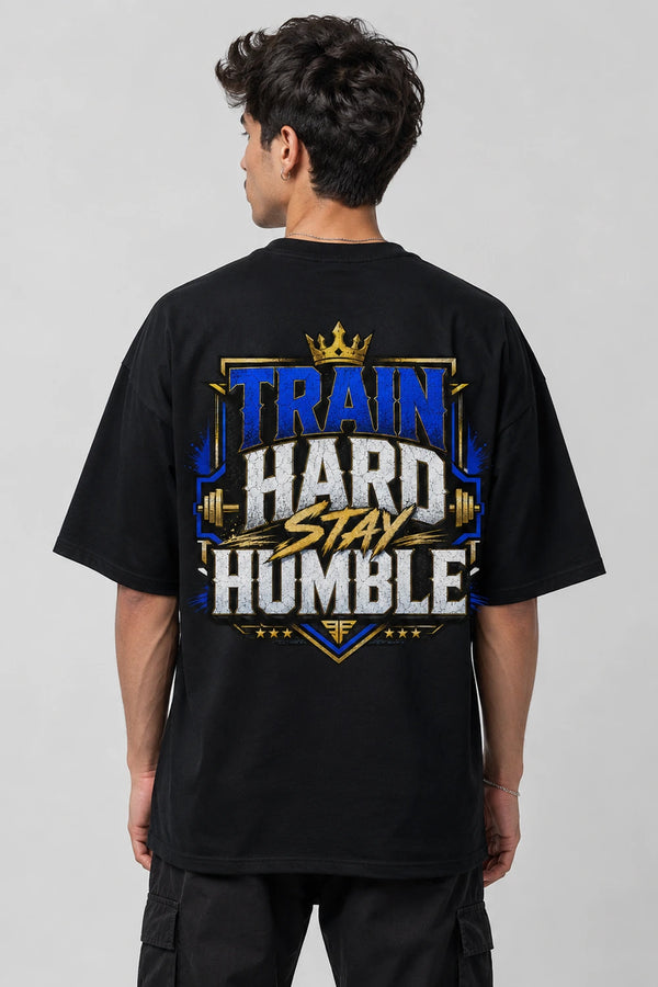 Train Hard Stay Humble Oversized Graphic T-Shirt Rare Mode - Train Hard Stay Humble Black Back