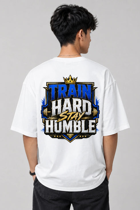 Train Hard Stay Humble Oversized Graphic T-Shirt Rare Mode - Train Hard Stay Humble White Back