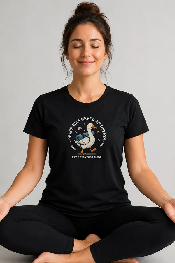 Women's Peace Was Never an Option Yoga Duck Regular Fit T-Shirt - Black - Front View